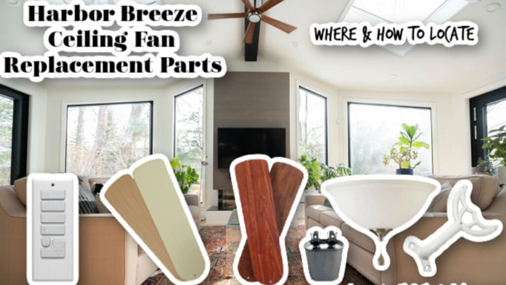 How To Find Harbor Breeze Ceiling Fan Replacement Parts