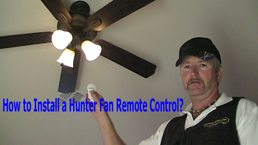 How to Install a Hunter Fan Remote Control?